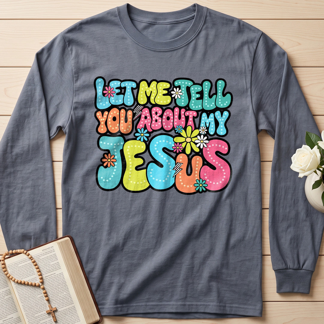 Let Me Tell You About My Jesus 07