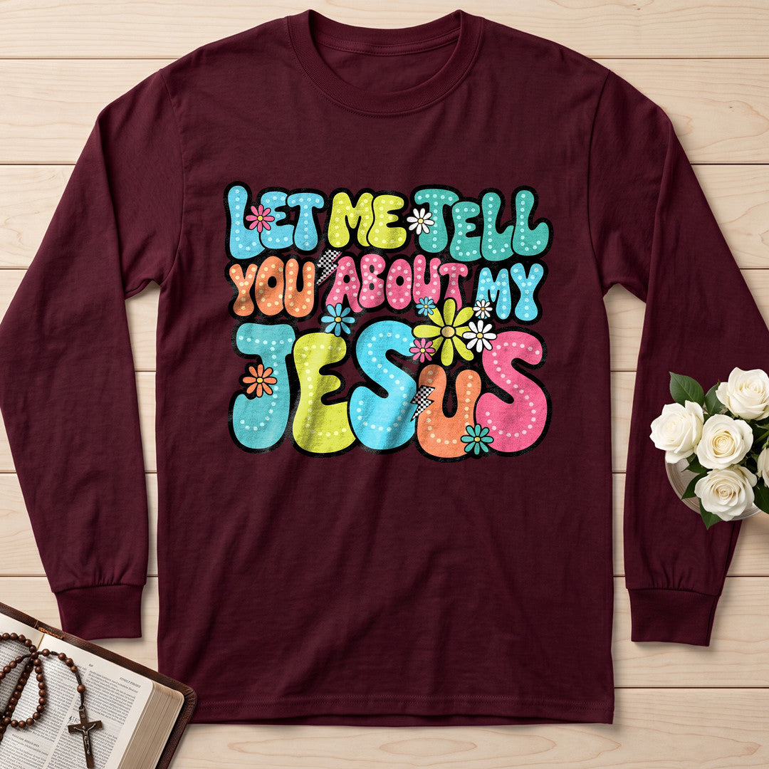 Let Me Tell You About My Jesus 07
