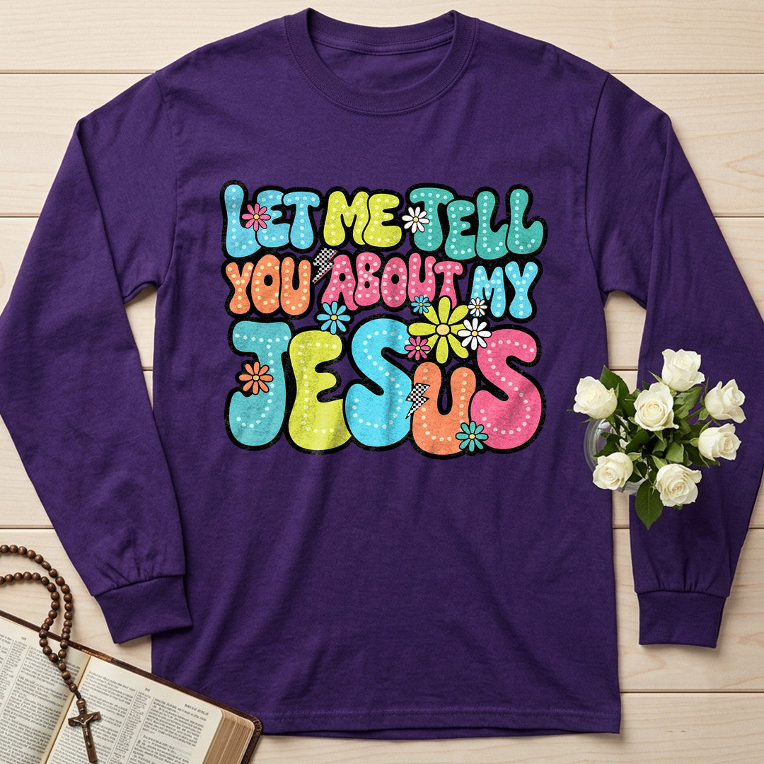 Let Me Tell You About My Jesus 07