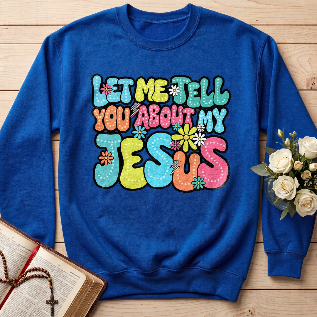 Let Me Tell You About My Jesus 07