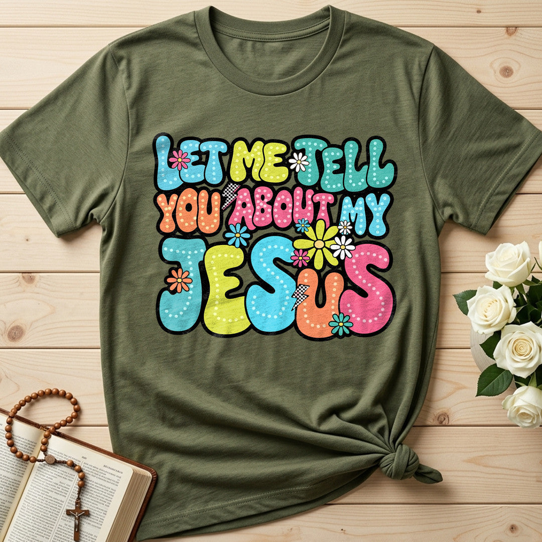 Let Me Tell You About My Jesus 07
