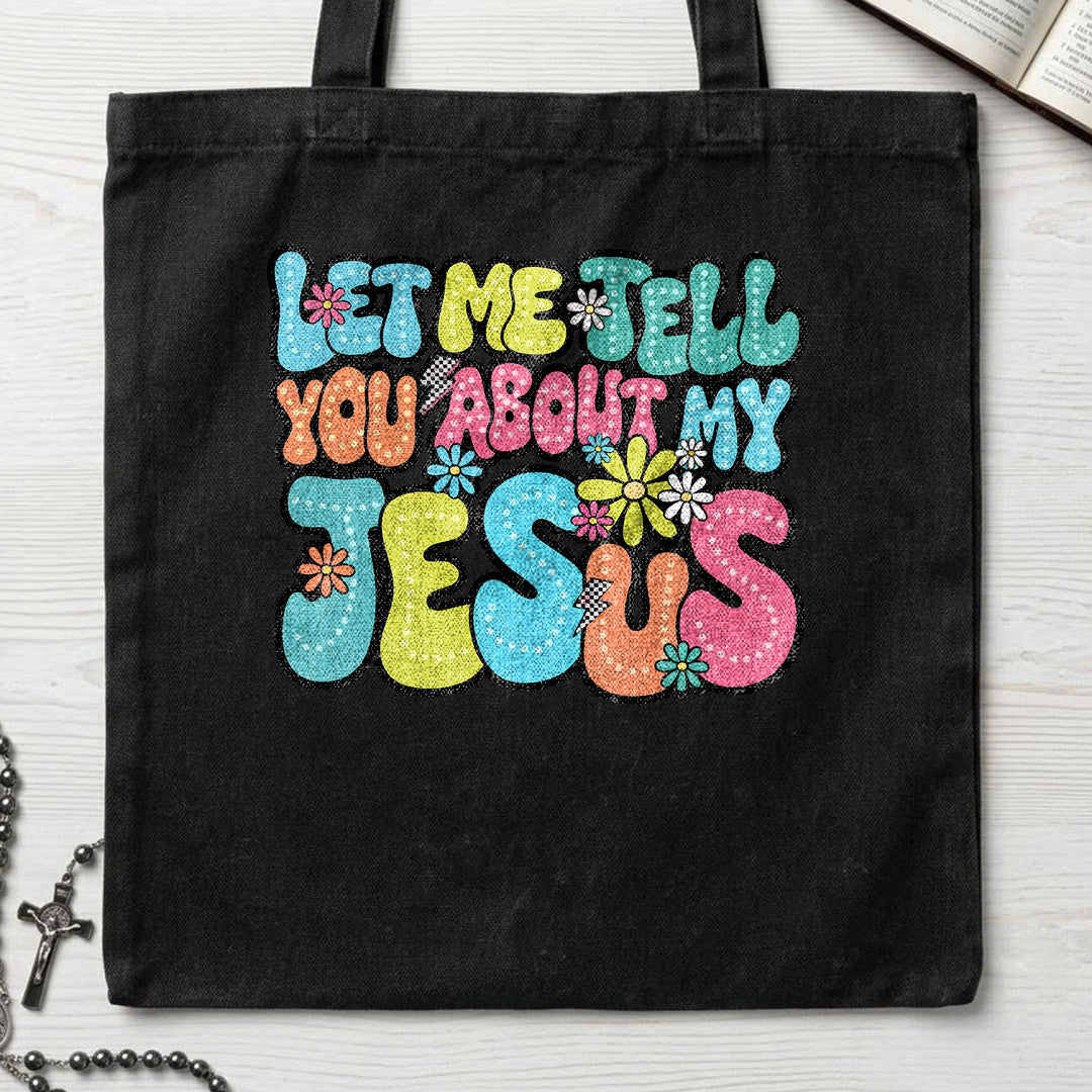 Let Me Tell You About My Jesus 07