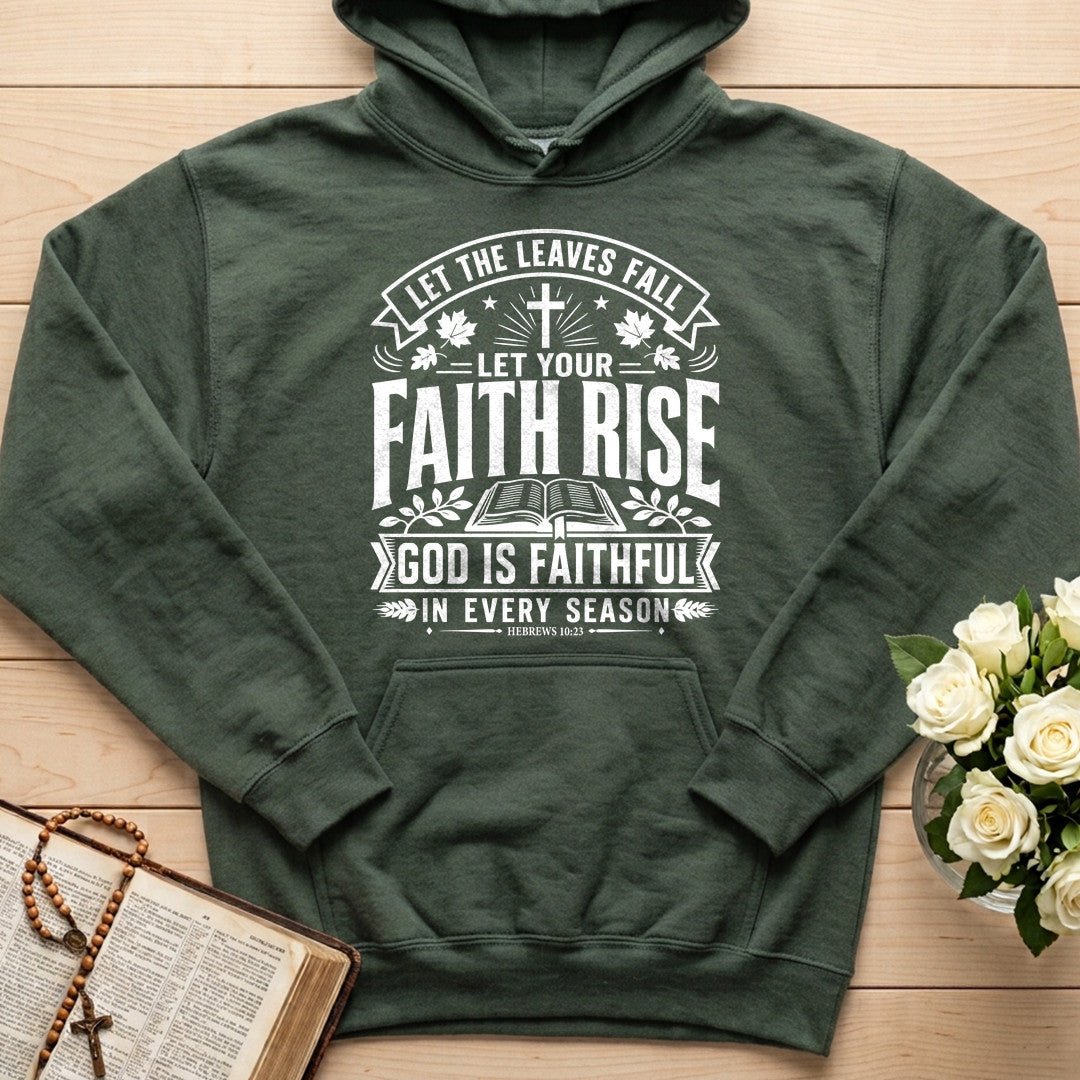 Let The Leaves Fall Your Faith Rise God Is Faithful In Every Season 01