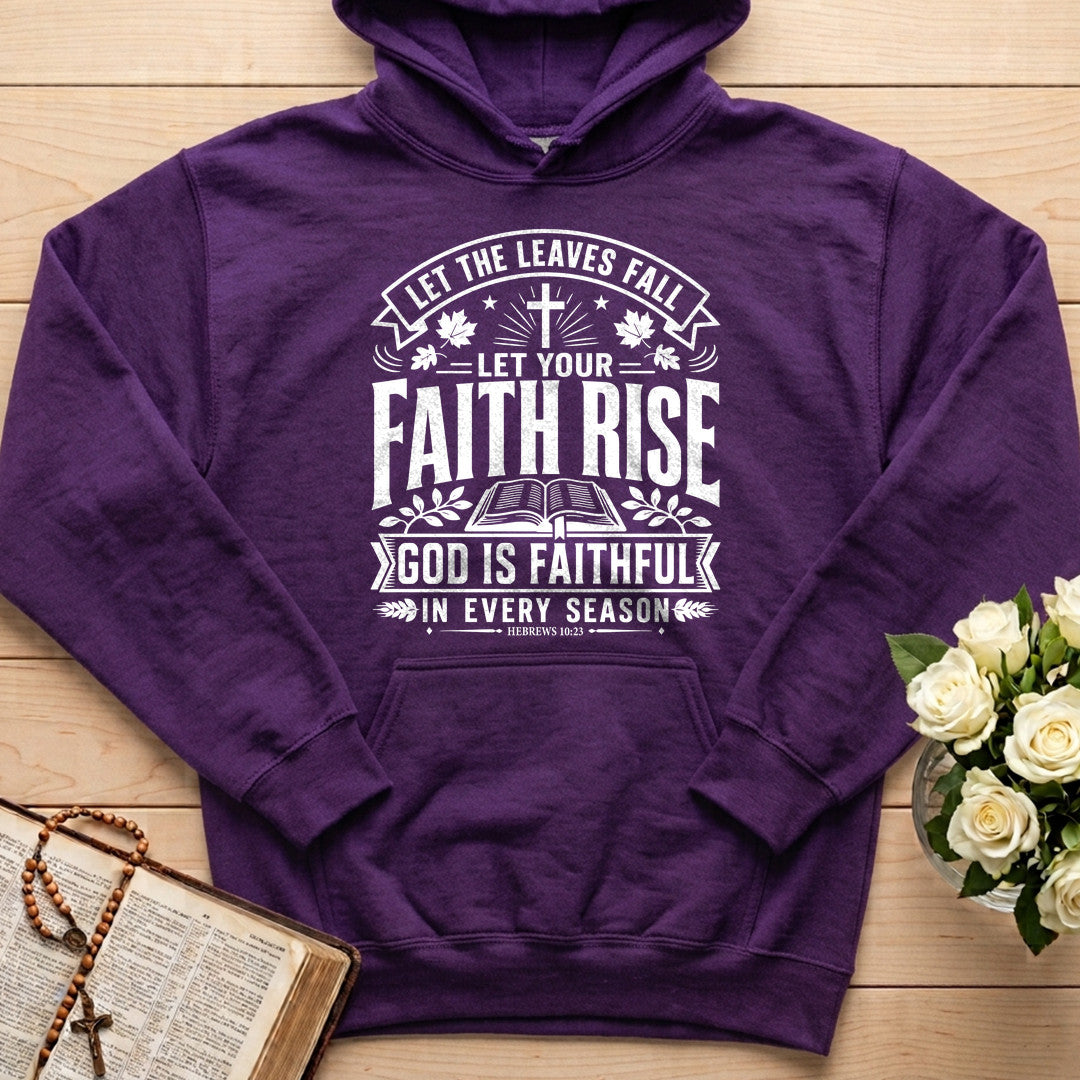 Let The Leaves Fall Your Faith Rise God Is Faithful In Every Season 01