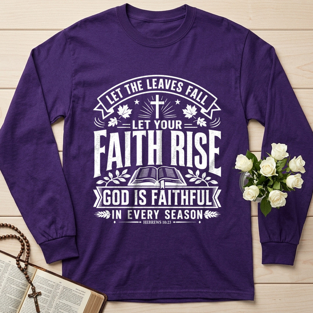 Let The Leaves Fall Your Faith Rise God Is Faithful In Every Season 01