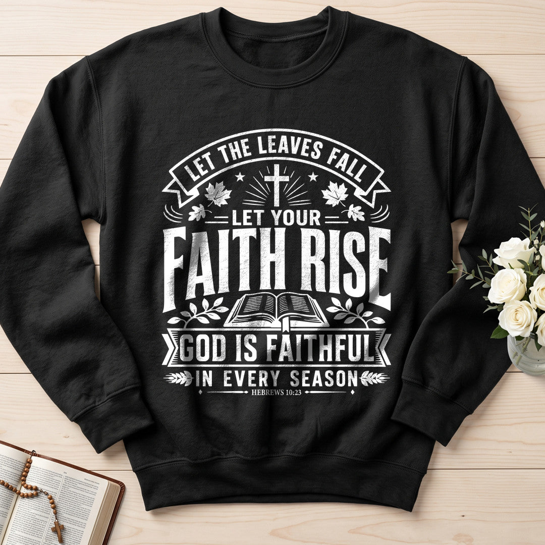 Let The Leaves Fall Your Faith Rise God Is Faithful In Every Season 01