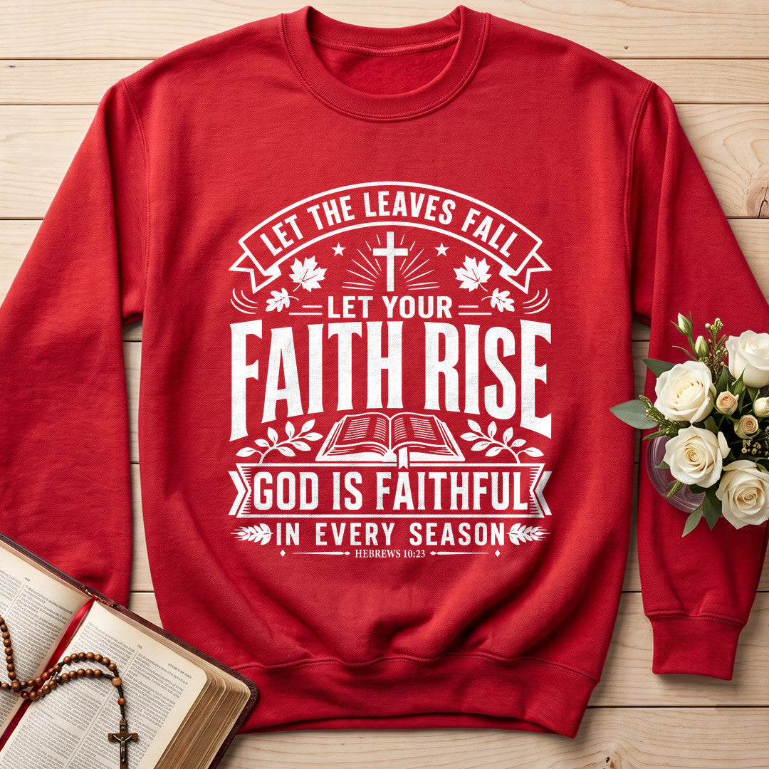 Let The Leaves Fall Your Faith Rise God Is Faithful In Every Season 01