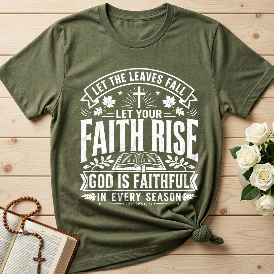 Let The Leaves Fall Your Faith Rise God Is Faithful In Every Season 01