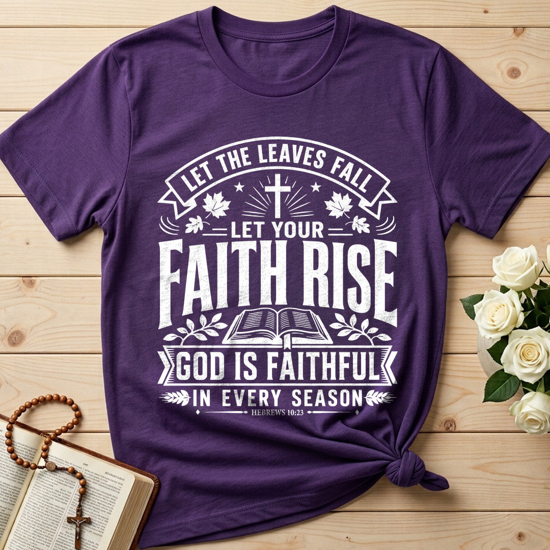 Let The Leaves Fall Your Faith Rise God Is Faithful In Every Season 01