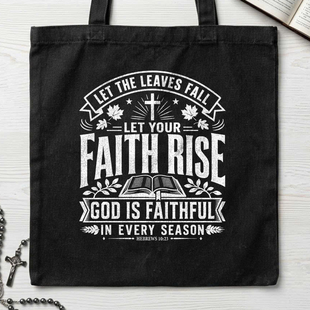 Let The Leaves Fall Your Faith Rise God Is Faithful In Every Season 01