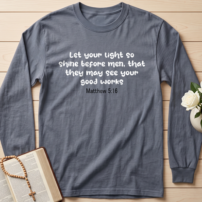Let Your Light So Shine Before Men That They May See Your Good Works Matthew 5.16 01