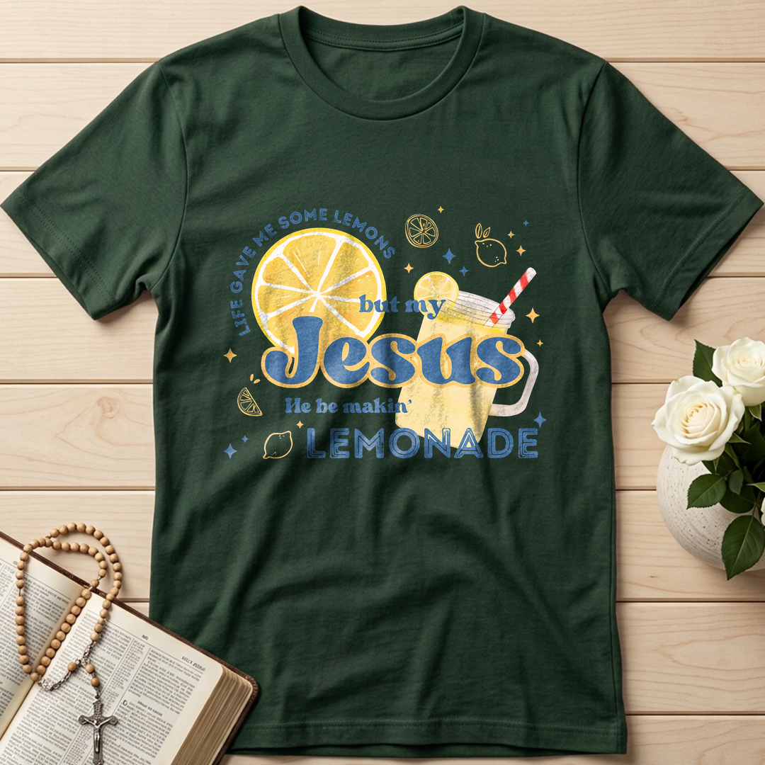 Life Gave Me Some Lemons But My Jesus He Be Makin' Lemonade 02