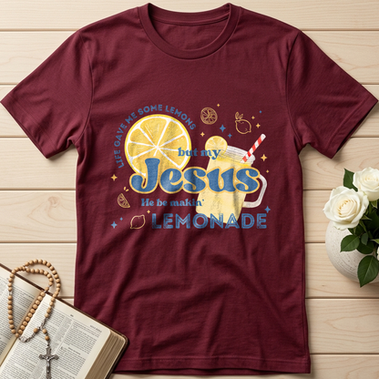 Life Gave Me Some Lemons But My Jesus He Be Makin' Lemonade 02