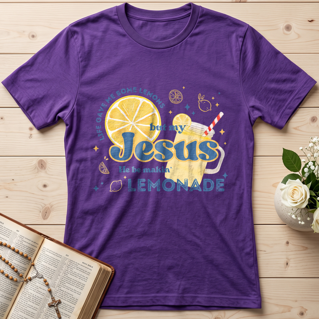Life Gave Me Some Lemons But My Jesus He Be Makin' Lemonade 02