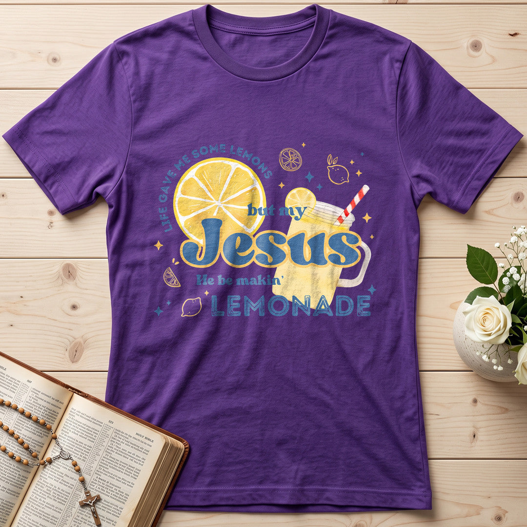Life Gave Me Some Lemons But My Jesus He Be Makin' Lemonade 02