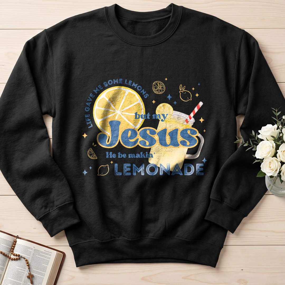 Life Gave Me Some Lemons But My Jesus He Be Makin' Lemonade 02