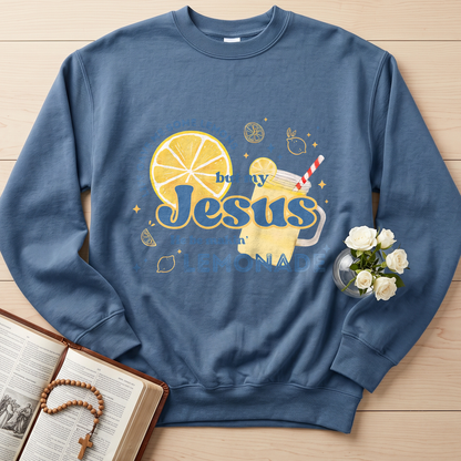 Life Gave Me Some Lemons But My Jesus He Be Makin' Lemonade 02