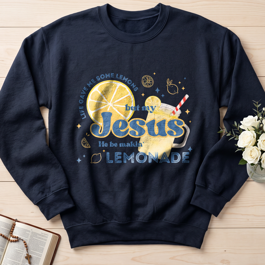 Life Gave Me Some Lemons But My Jesus He Be Makin' Lemonade 02