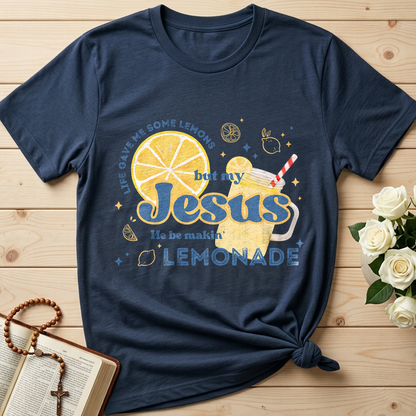 Life Gave Me Some Lemons But My Jesus He Be Makin' Lemonade 02