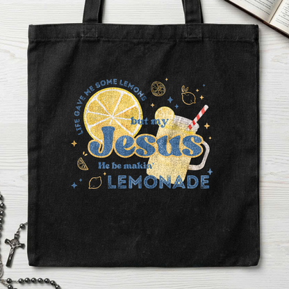 Life Gave Me Some Lemons But My Jesus He Be Makin' Lemonade 02