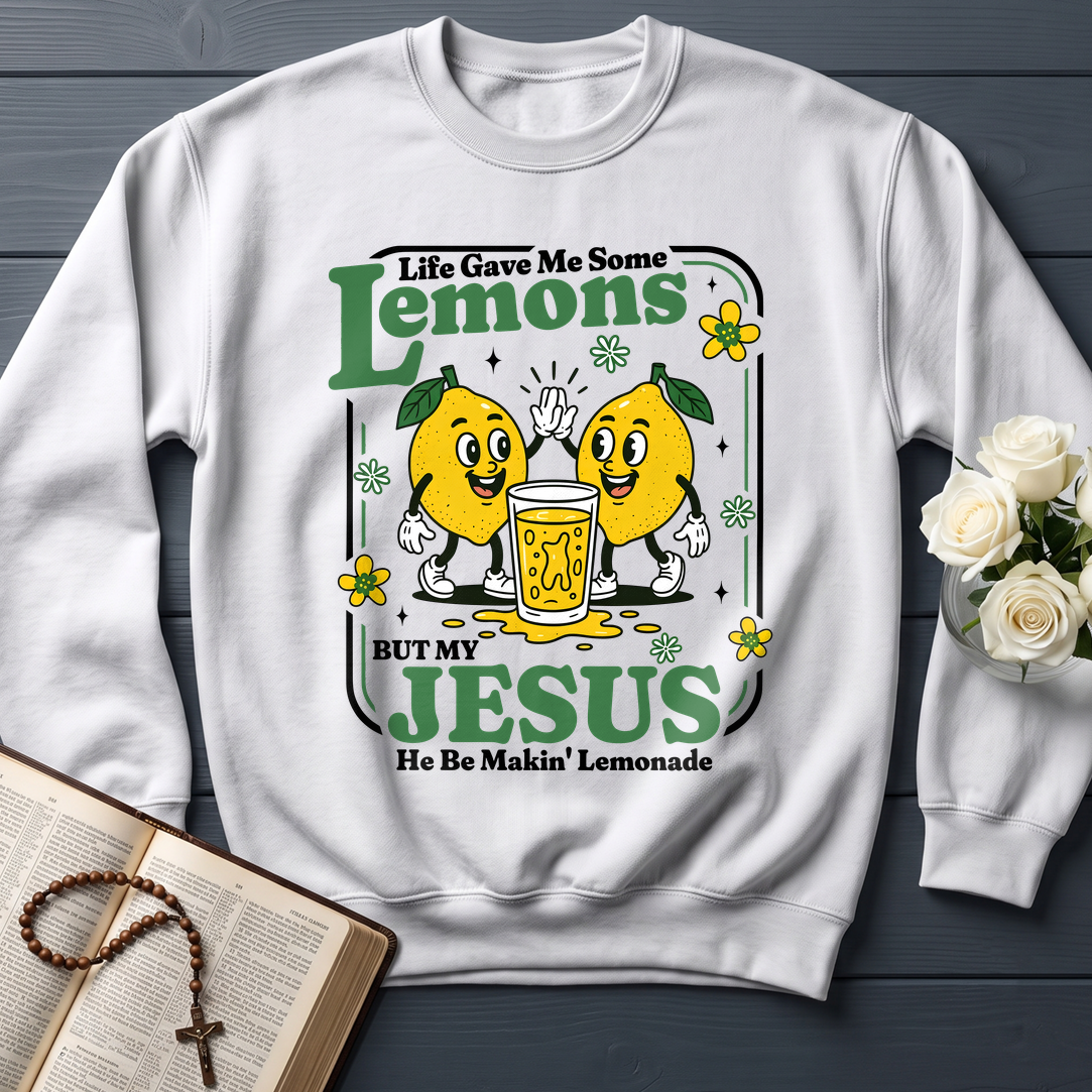 Life Gave Me Some Lemons But My Jesus He Be Makin' Lemonade 03