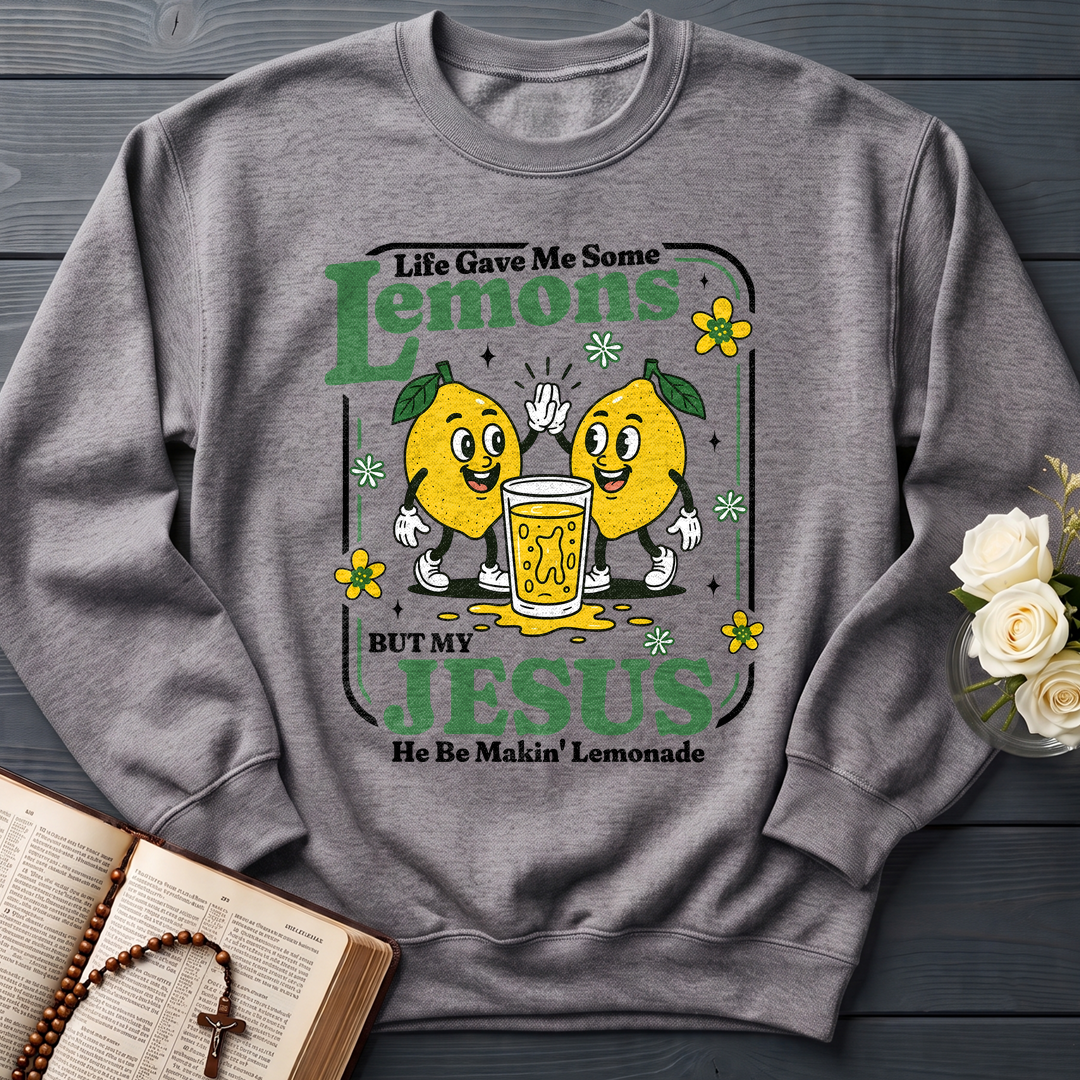 Life Gave Me Some Lemons But My Jesus He Be Makin' Lemonade 03