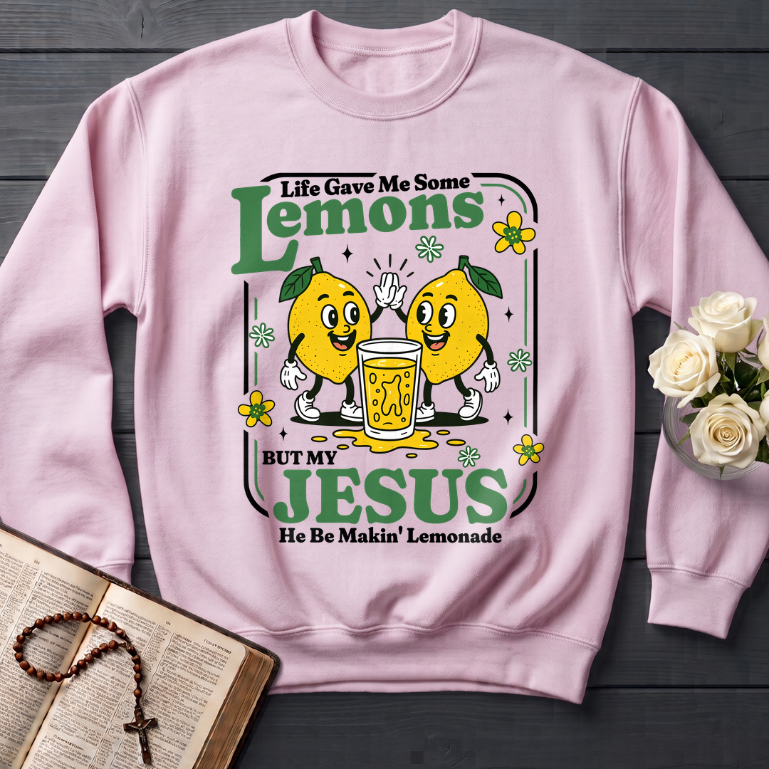 Life Gave Me Some Lemons But My Jesus He Be Makin' Lemonade 03