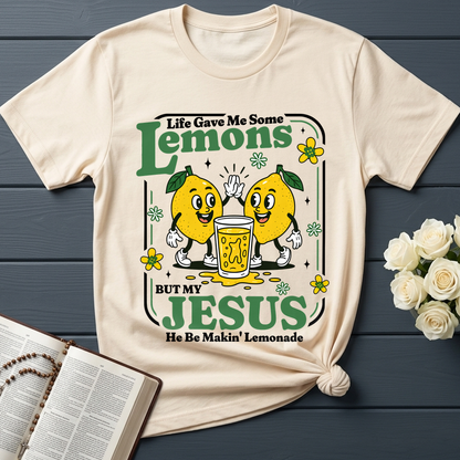 Life Gave Me Some Lemons But My Jesus He Be Makin' Lemonade 03