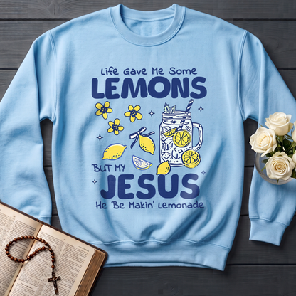 Life Gave Me Some Lemons But My Jesus He Be Makin' Lemonade 04