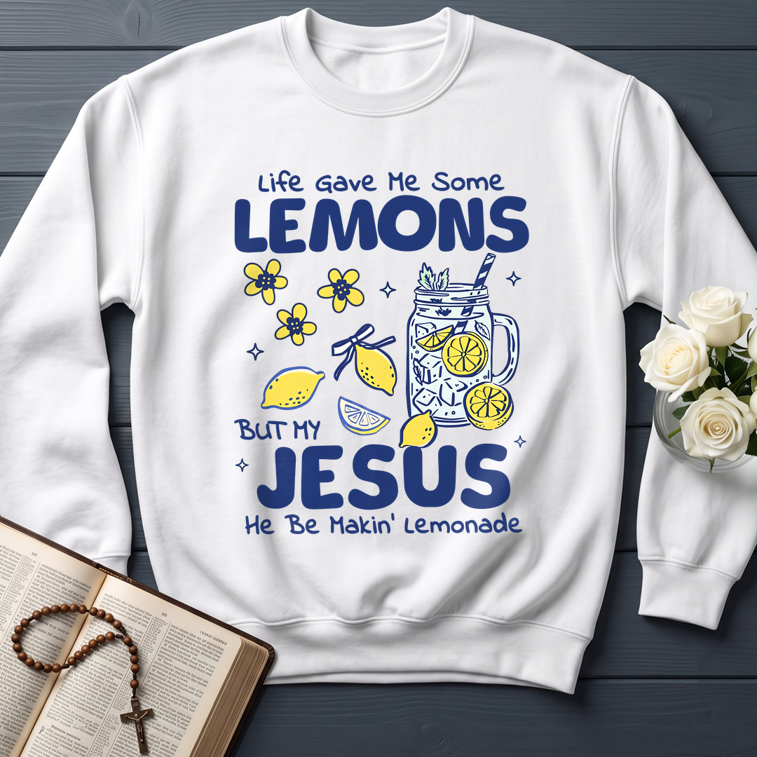 Life Gave Me Some Lemons But My Jesus He Be Makin' Lemonade 04