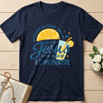 Life Gave Me Some Lemons But My Jesus He Be Makin' Lemonade 05