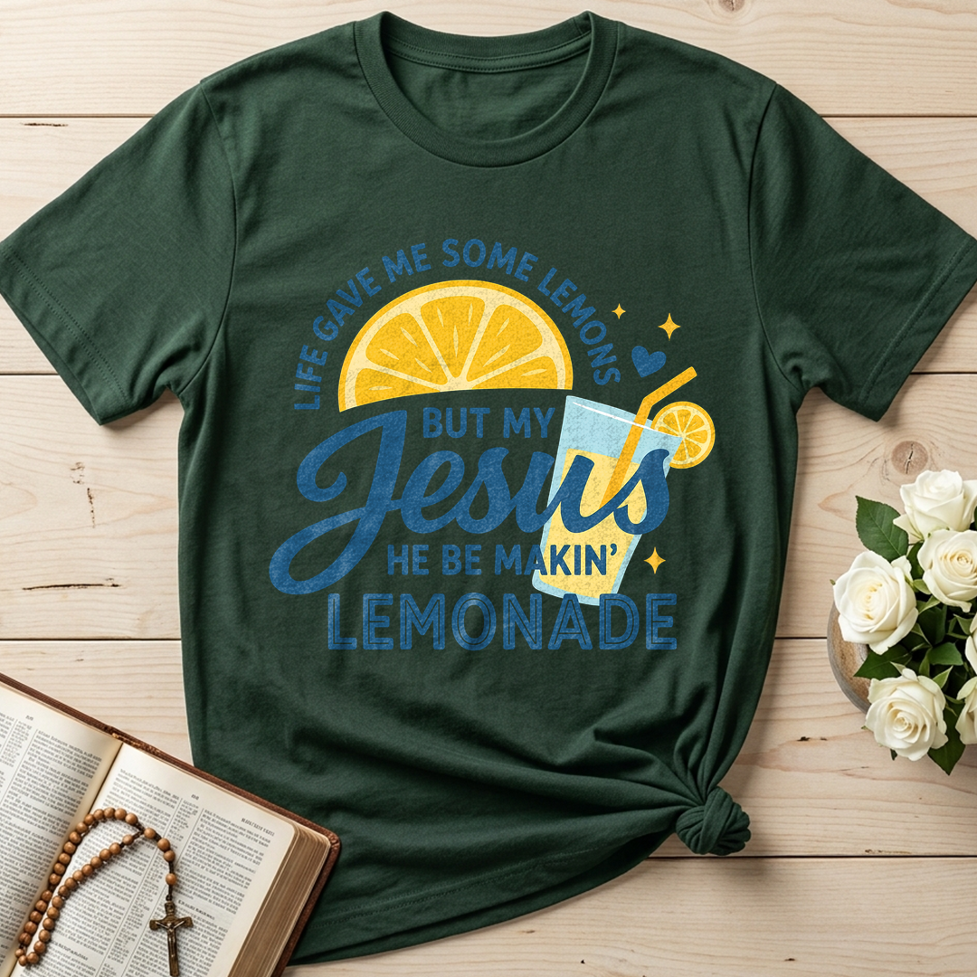 Life Gave Me Some Lemons But My Jesus He Be Makin' Lemonade 05