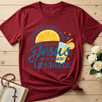Life Gave Me Some Lemons But My Jesus He Be Makin' Lemonade 05
