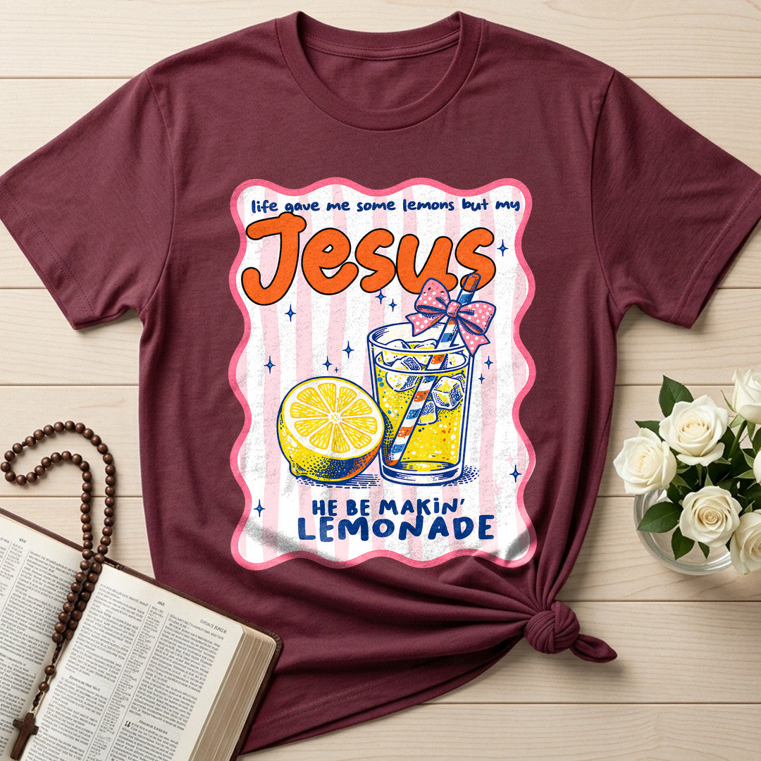 Life Gave Me Some Lemons But My Jesus He Be Makin' Lemonade 07