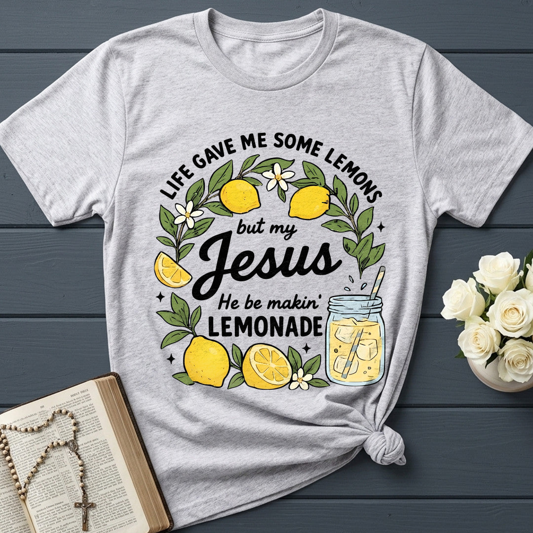 Life Gave Me Some Lemons But My Jesus He Be Makin' Lemonade 08