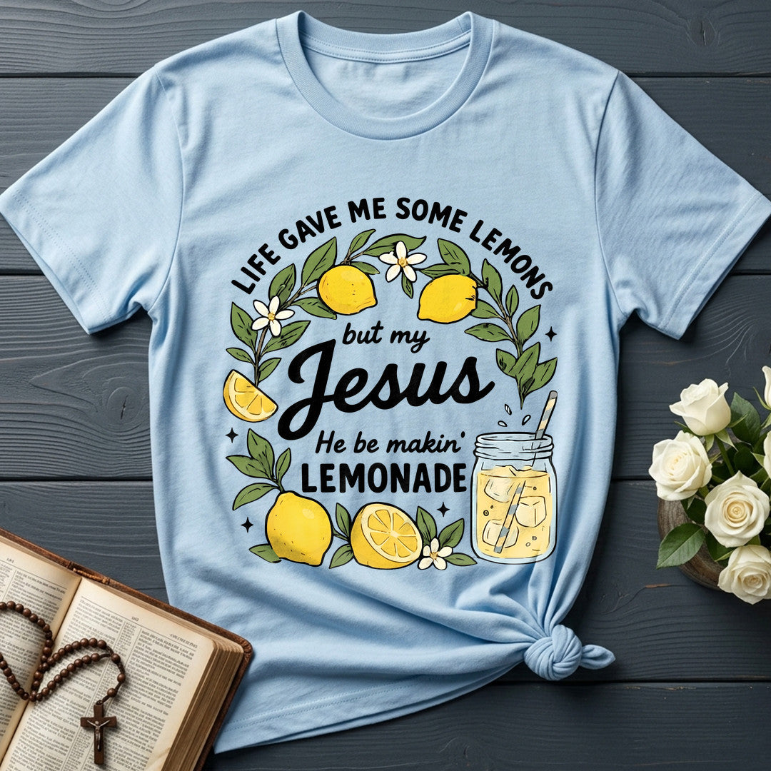 Life Gave Me Some Lemons But My Jesus He Be Makin' Lemonade 08