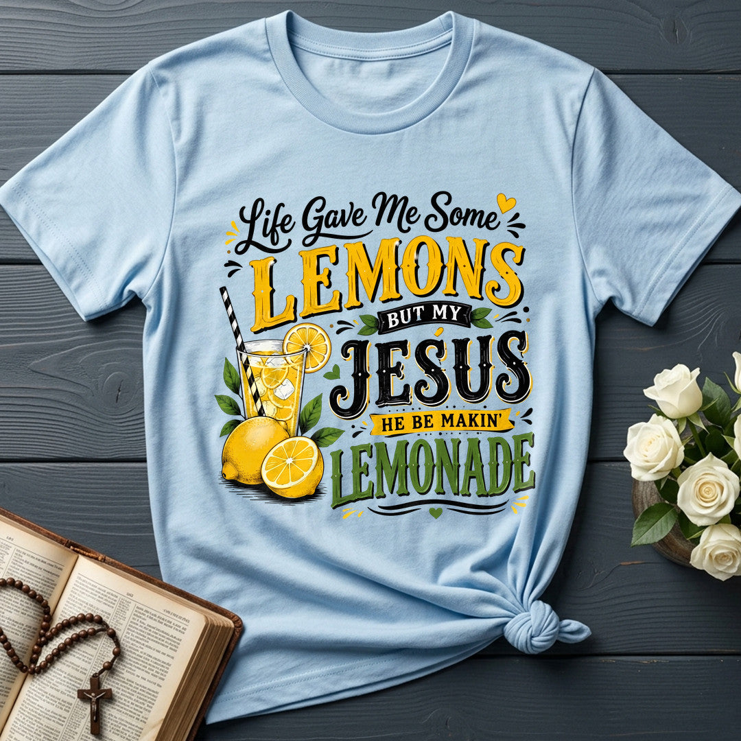 Life Gave Me Some Lemons But My Jesus He Be Makin' Lemonade 09