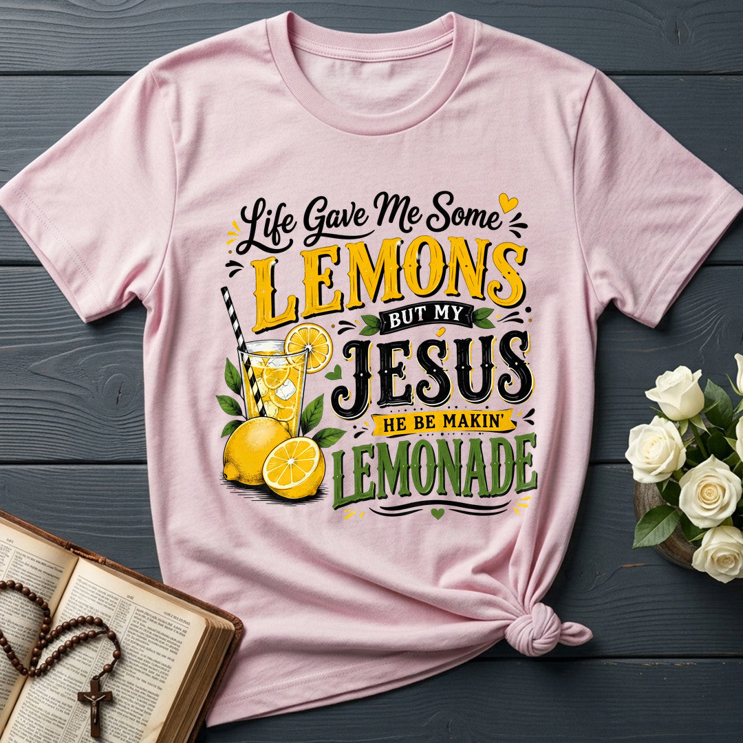 Life Gave Me Some Lemons But My Jesus He Be Makin' Lemonade 09