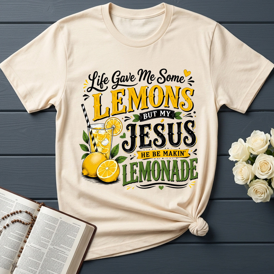 Life Gave Me Some Lemons But My Jesus He Be Makin' Lemonade 09