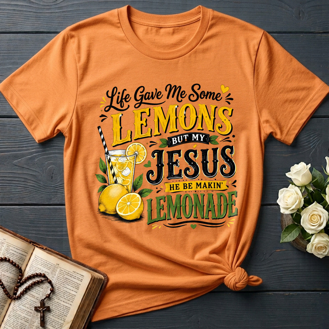 Life Gave Me Some Lemons But My Jesus He Be Makin' Lemonade 09