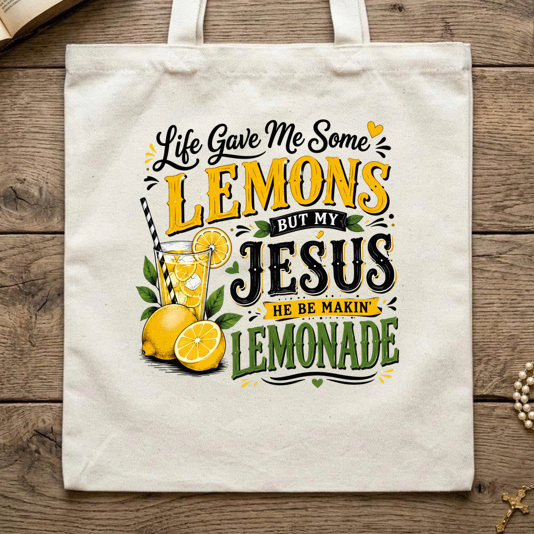 Life Gave Me Some Lemons But My Jesus He Be Makin' Lemonade 09