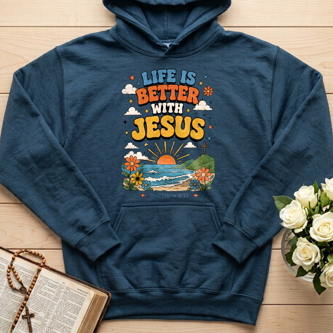 Life Is Better With Jesus Matthew 6.33 01