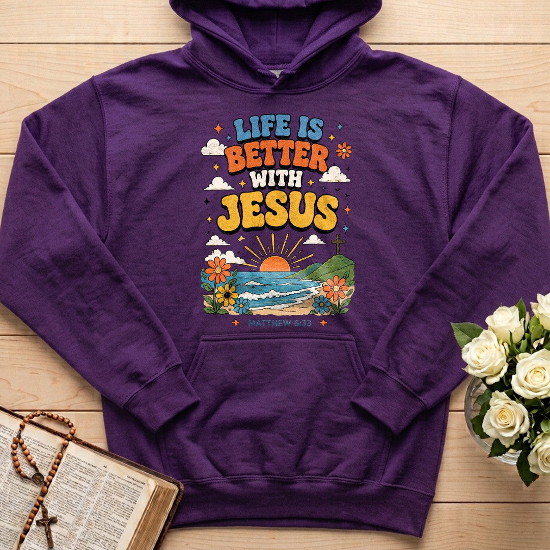 Life Is Better With Jesus Matthew 6.33 01