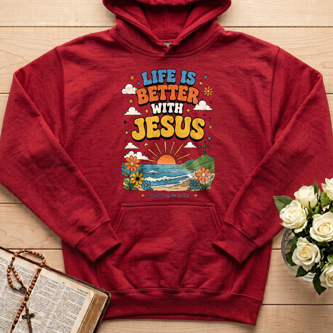 Life Is Better With Jesus Matthew 6.33 01