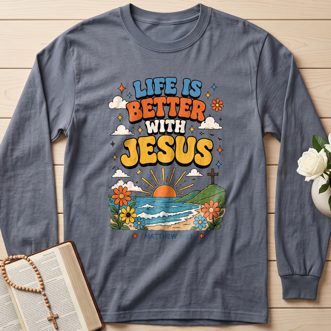 Life Is Better With Jesus Matthew 6.33 01