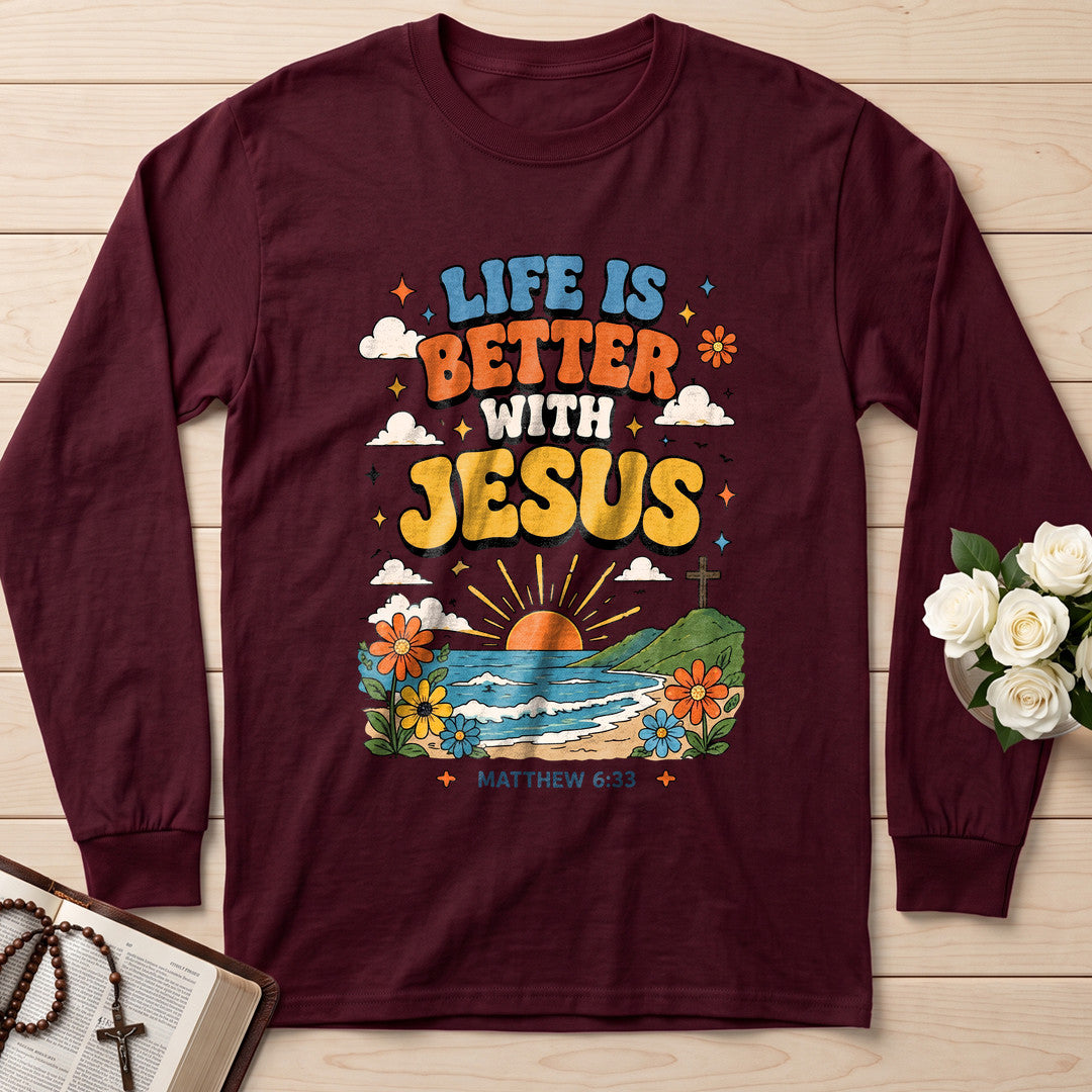 Life Is Better With Jesus Matthew 6.33 01