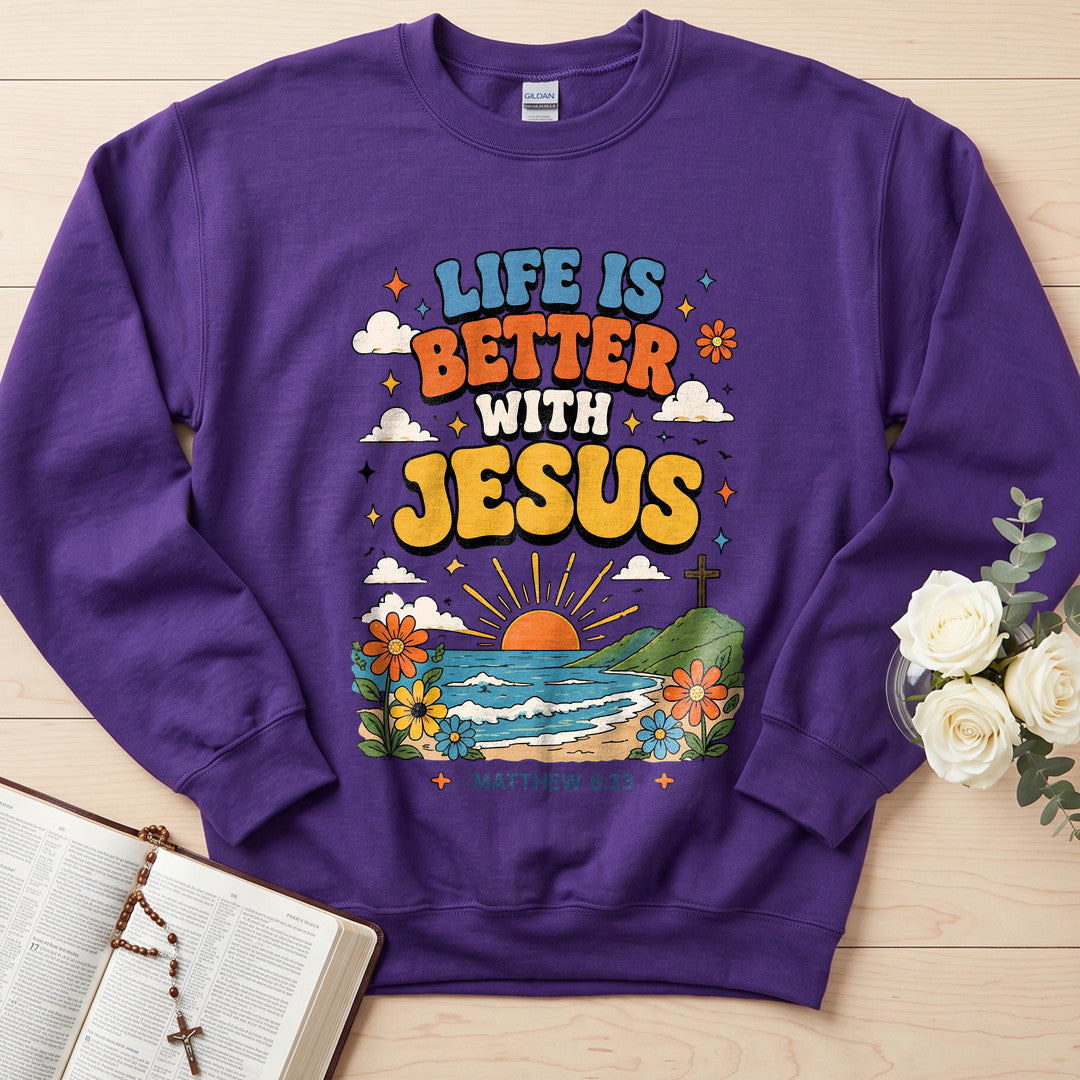 Life Is Better With Jesus Matthew 6.33 01