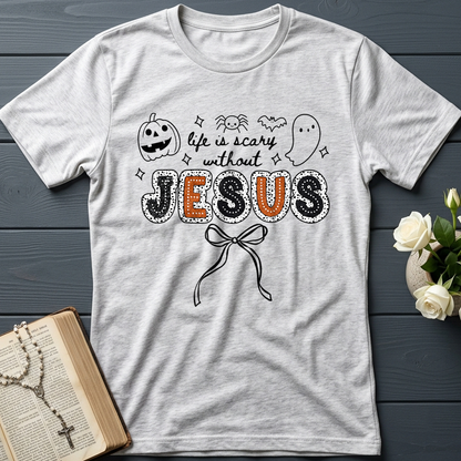 Life Is Scary Without Jesus 07