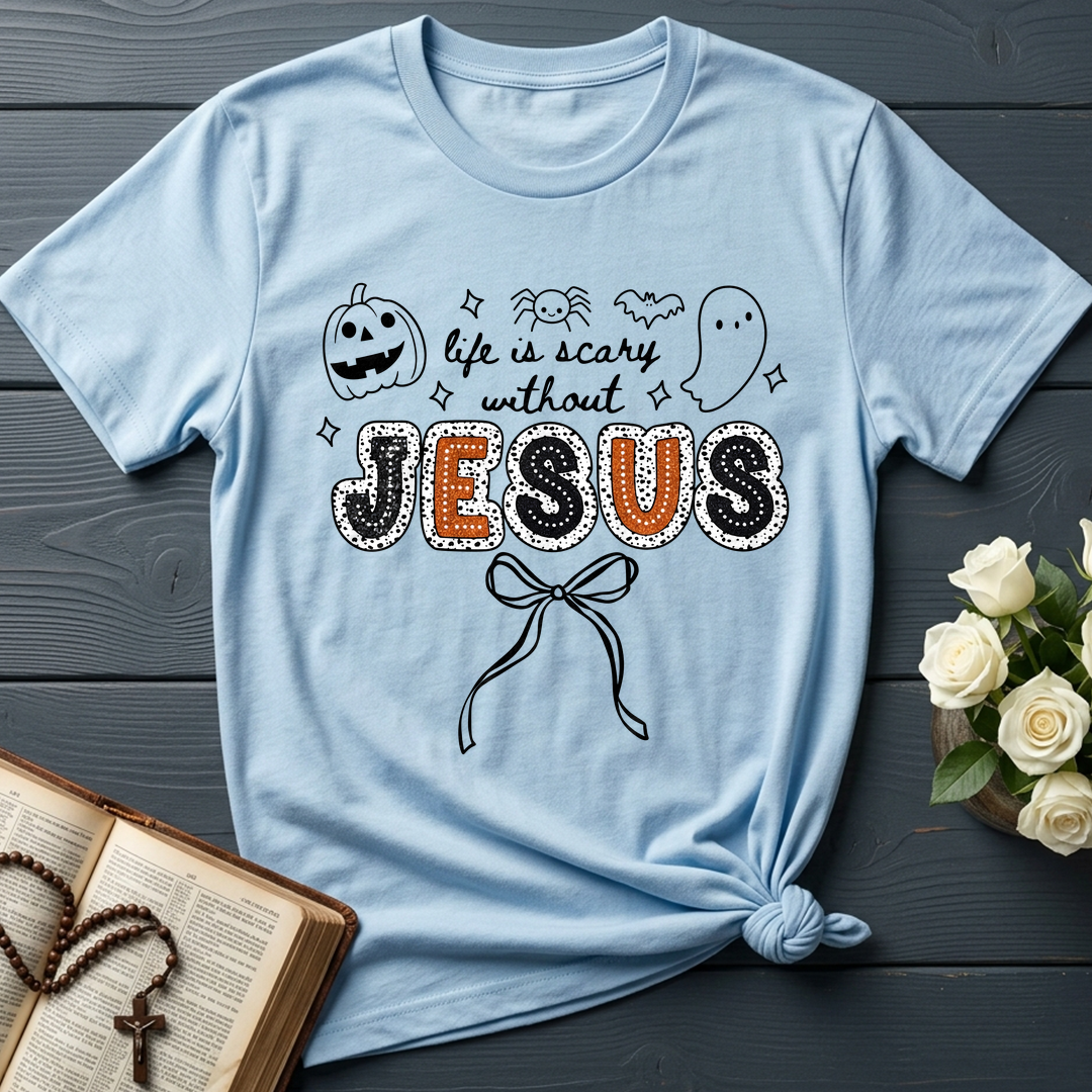 Life Is Scary Without Jesus 07