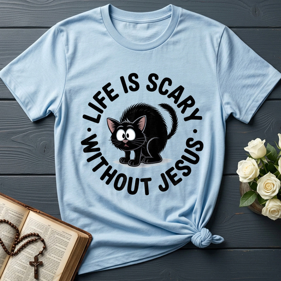 Life Is Scary Without Jesus 08